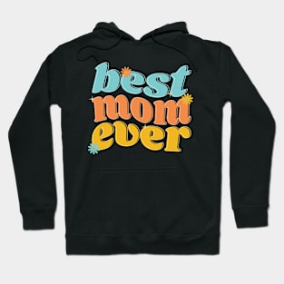 Best Mom Ever Hippie Mother's Day Hoodie